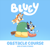 Bluey, Obstacle Course and Other Stories - Bluey Cover Art