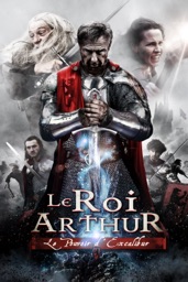 Le roi Arthur : le pouvoir d'Excalibur