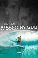 Todd Jones & Steve Jones - Andy Irons: Kissed By God artwork