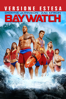 Baywatch (Versione estesa) - Seth Gordon