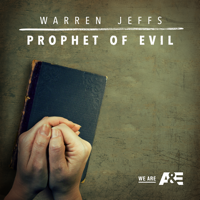 Warren Jeffs: Prophet of Evil - Warren Jeffs: Prophet of Evil artwork