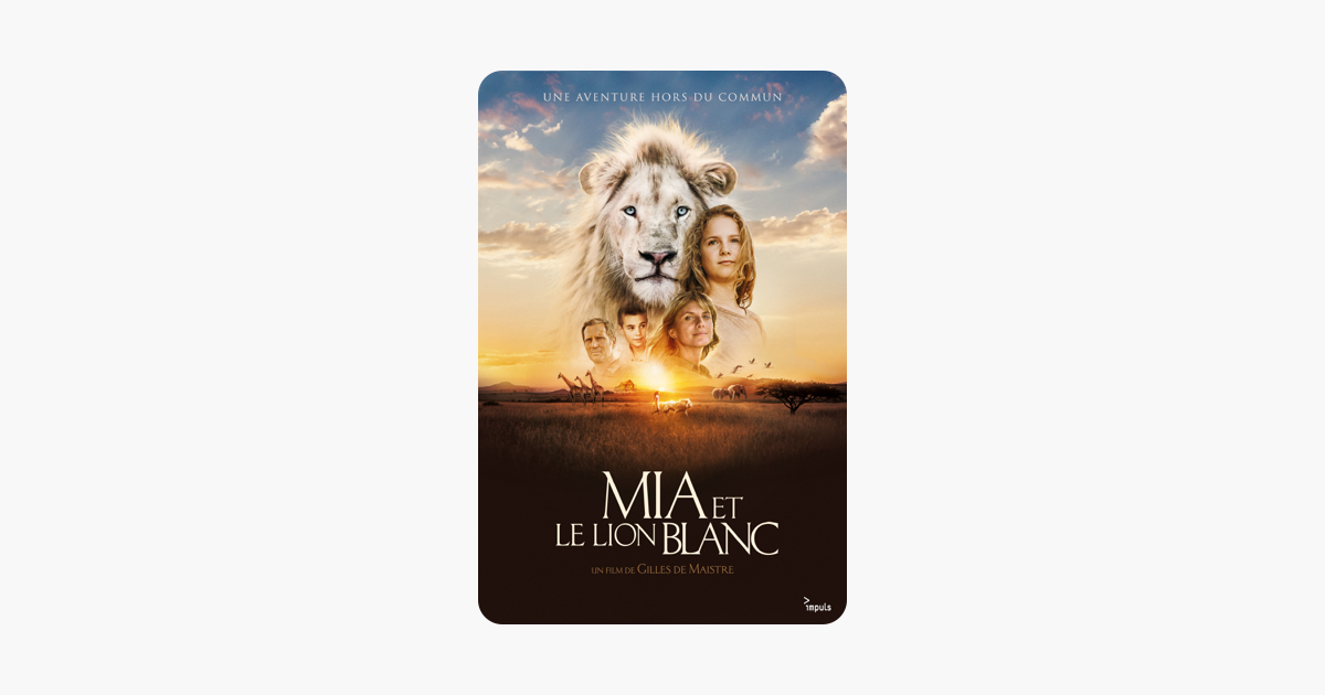 Mia Et Le Lion Blanc On Itunes