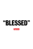 "Blessed" - Supreme - William Strobeck