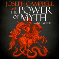 Joseph Campbell: The Power of Myth - Joseph Campbell and The Power of Myth with Bill Moyers artwork
