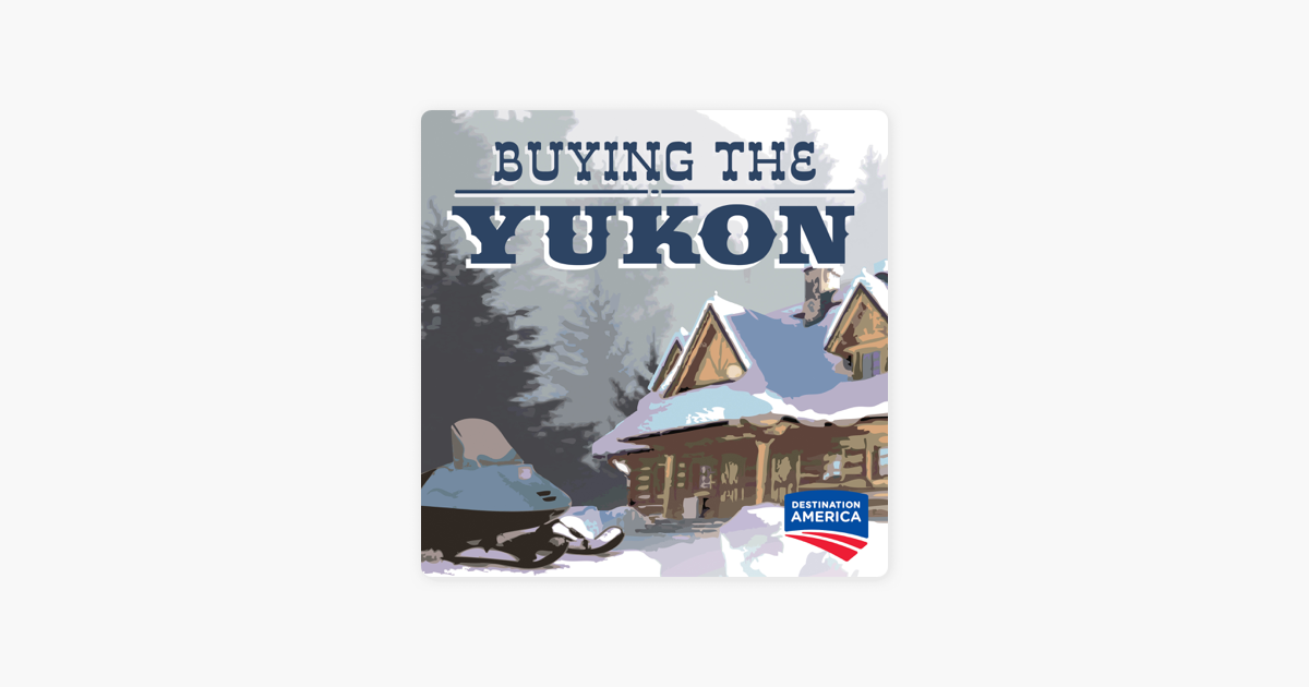 ‎Buying the Yukon, Season 1 on iTunes