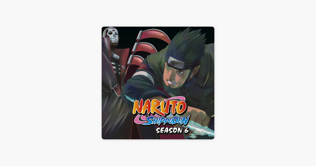 Naruto Shippuden Season 6 On Itunes Naruto Shippuden Season 6 On Itunes