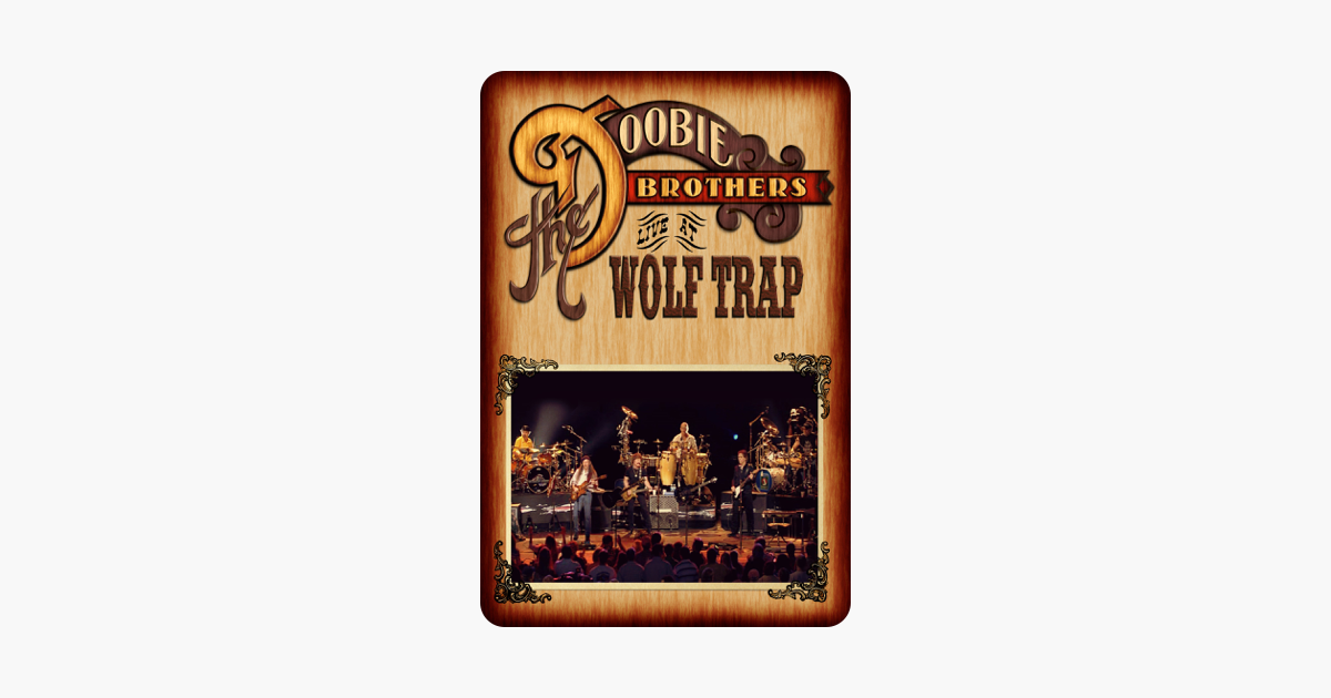 ‎Doobie Brothers Live At Wolf Trap on iTunes