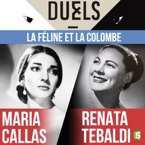 Maria Callas / Renata Tebaldi : la féline et la colombe - Episode 1