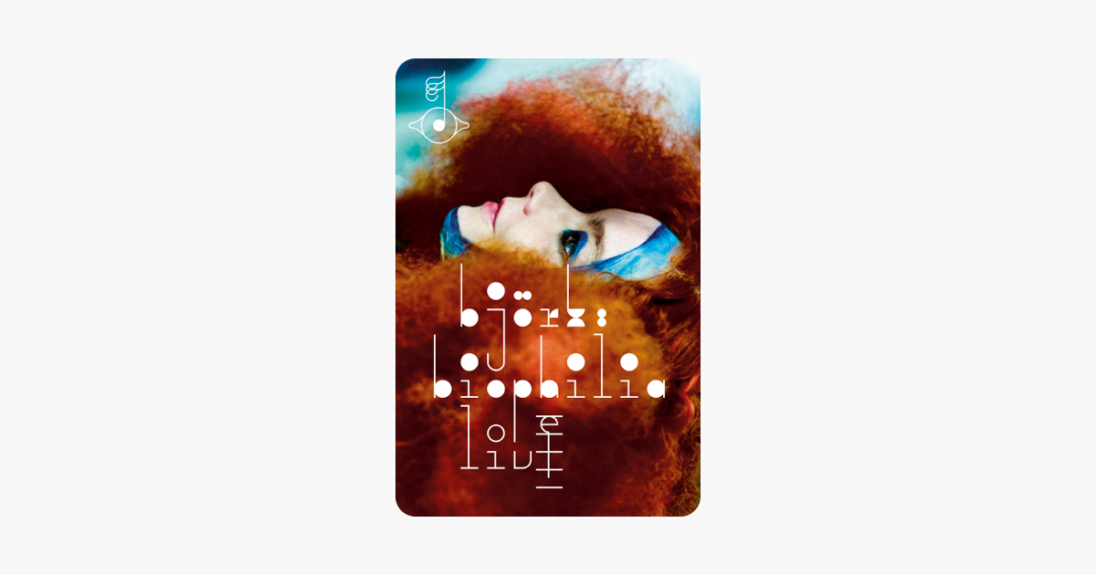 ‎Björk: Biophilia Live on iTunes