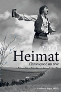 Heimat I : chronique d'un r�ve