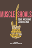 Muscle Shoals: Dove nascono le leggende - Greg 'Freddy' Camalier