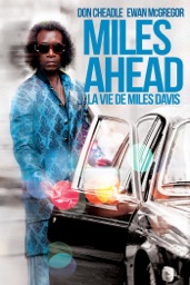 Miles Ahead – La vie de Miles Davis