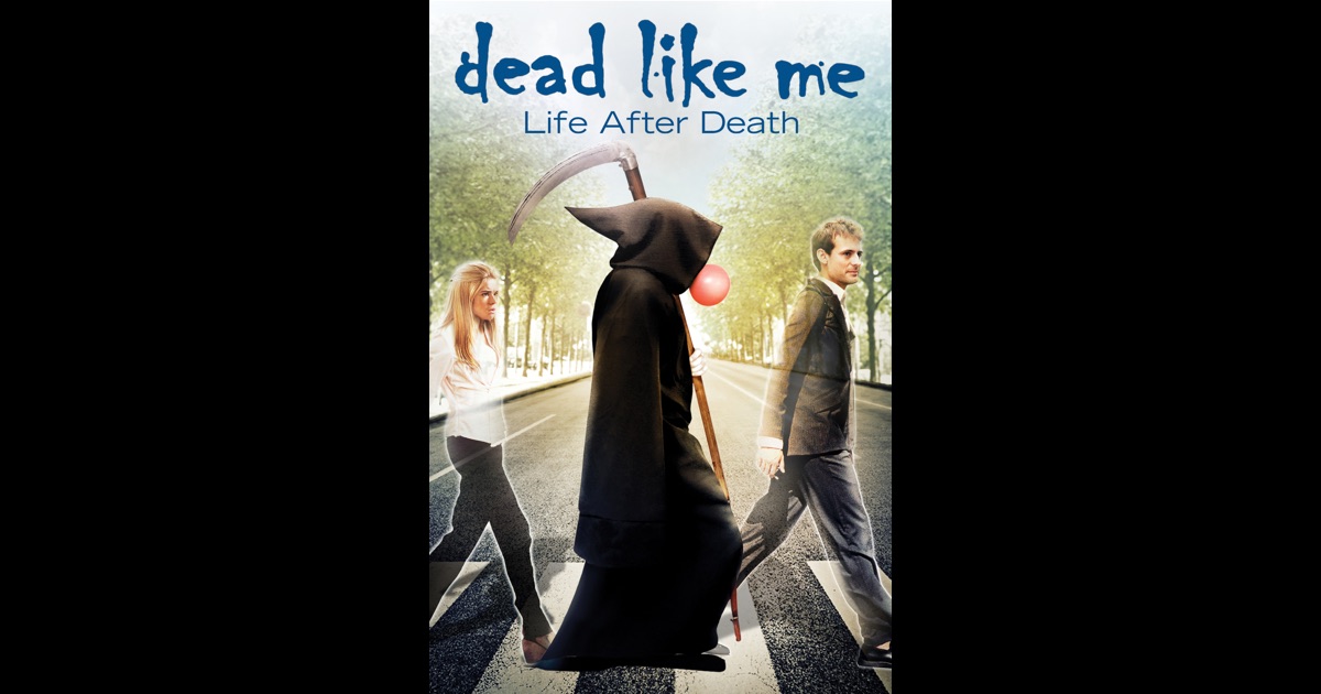 Dead Like Me Life After Death on iTunes Dead Like Me Life After Death on iTunes