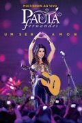 Paula Fernandes: Multishow Ao Vivo Paula Fernandes - Um Ser Amor