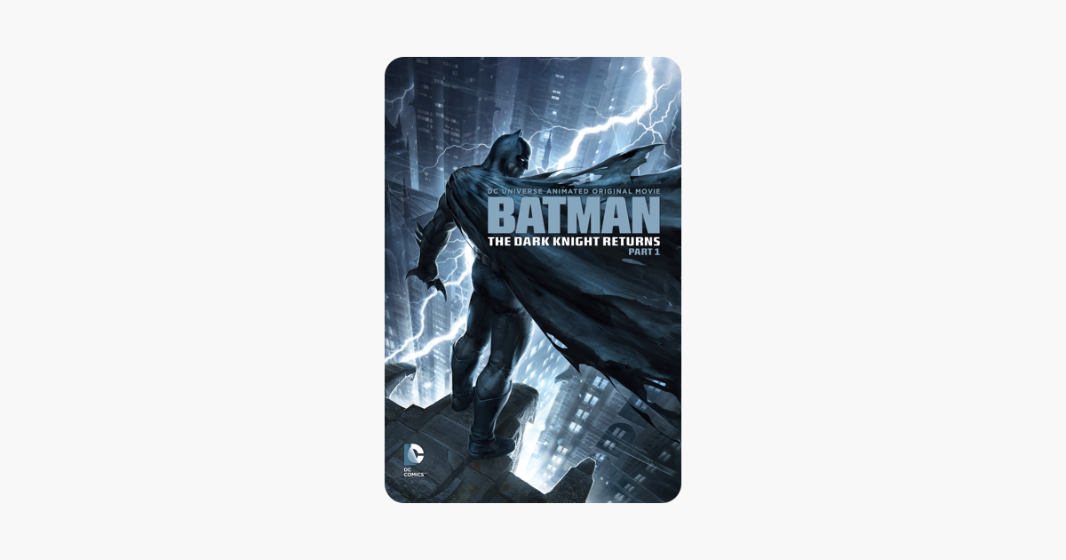 Batman: The Dark Knight Returns Part 1 on iTunes