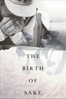 The Birth of Saké - Erik Shirai