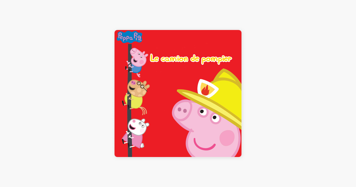 camion de pompier peppa pig