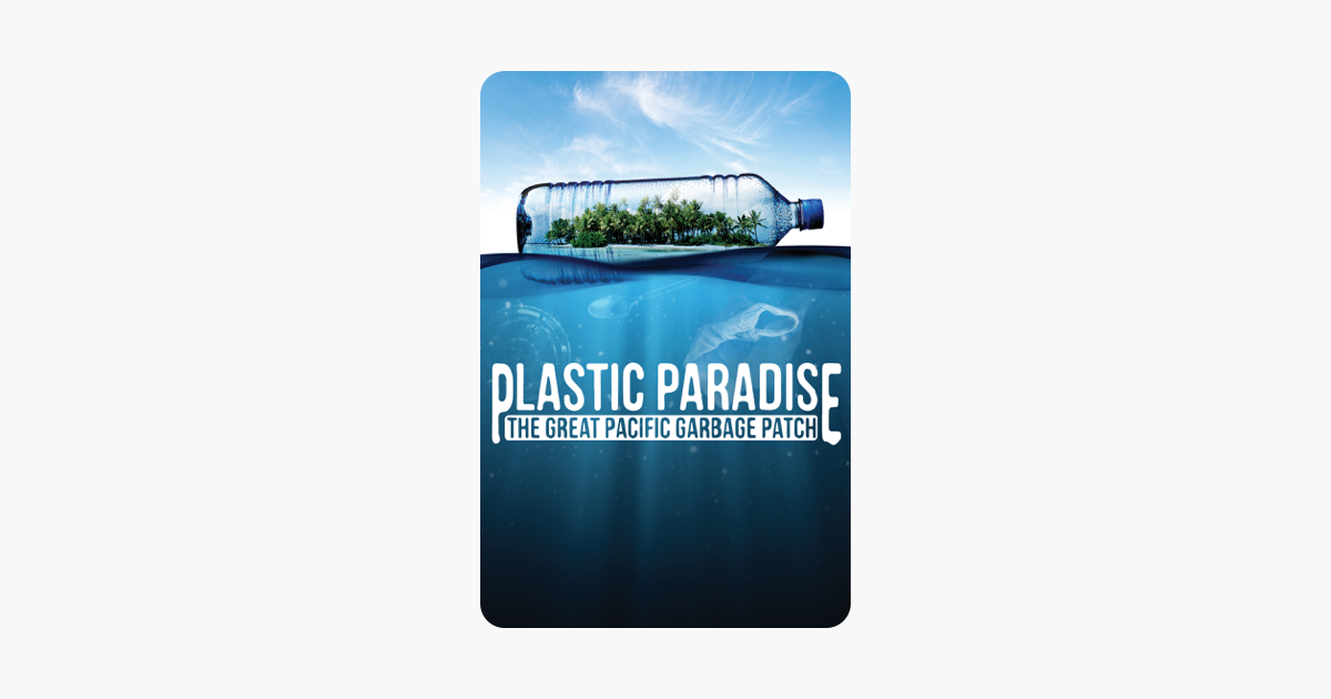 ‎Plastic Paradise: The Great Pacific Garbage Patch on iTunes