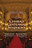Chabad Centennial Symphony - Chabad Centennial Symphony