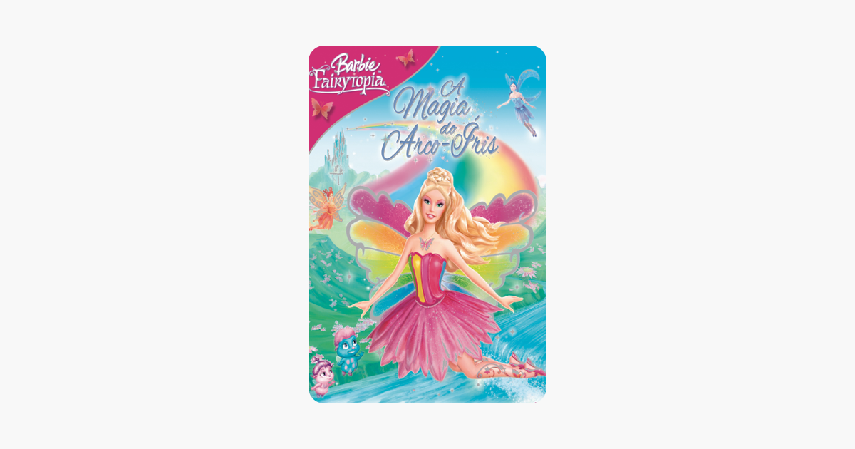 ‎Barbie Fairytopia - Magia Do Arco-Iris No ITunes