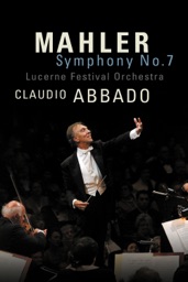 Lucerne Festival 2005 - Abbado conducts Mahler Symphony No. 7