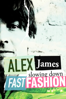 Alex James: Slowing Down Fast Fashion - Ben Akers