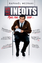 Raphaël Mezrahi : Les inédits Mais pas que…