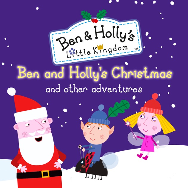 ben holly s little kingdom ben holly s christmas on itunes 1200x630bb jpg