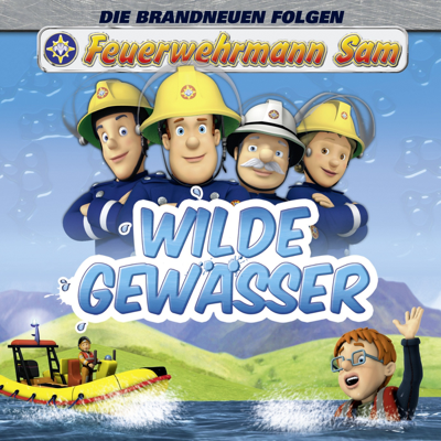 Feuerwehrmann Sam, Wilde Gewässer - Feuerwehrmann Sam Feuerwehrmann Sam, Wilde Gewässer - Feuerwehrmann Sam