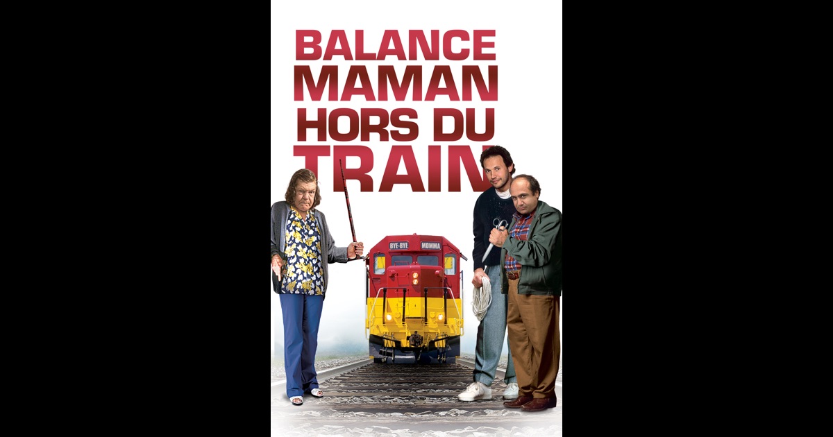 Balance Maman Hors Du Train Streaming Balance Maman Hors Du Train sur iTunes