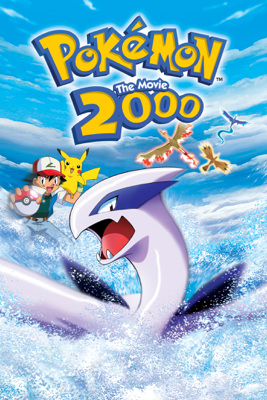 Pokémon the Movie 2000 - Kunihiko Yuyama Pokémon the Movie 2000 - Kunihiko Yuyama