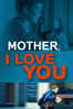 Mother, I Love You - Janis Nords