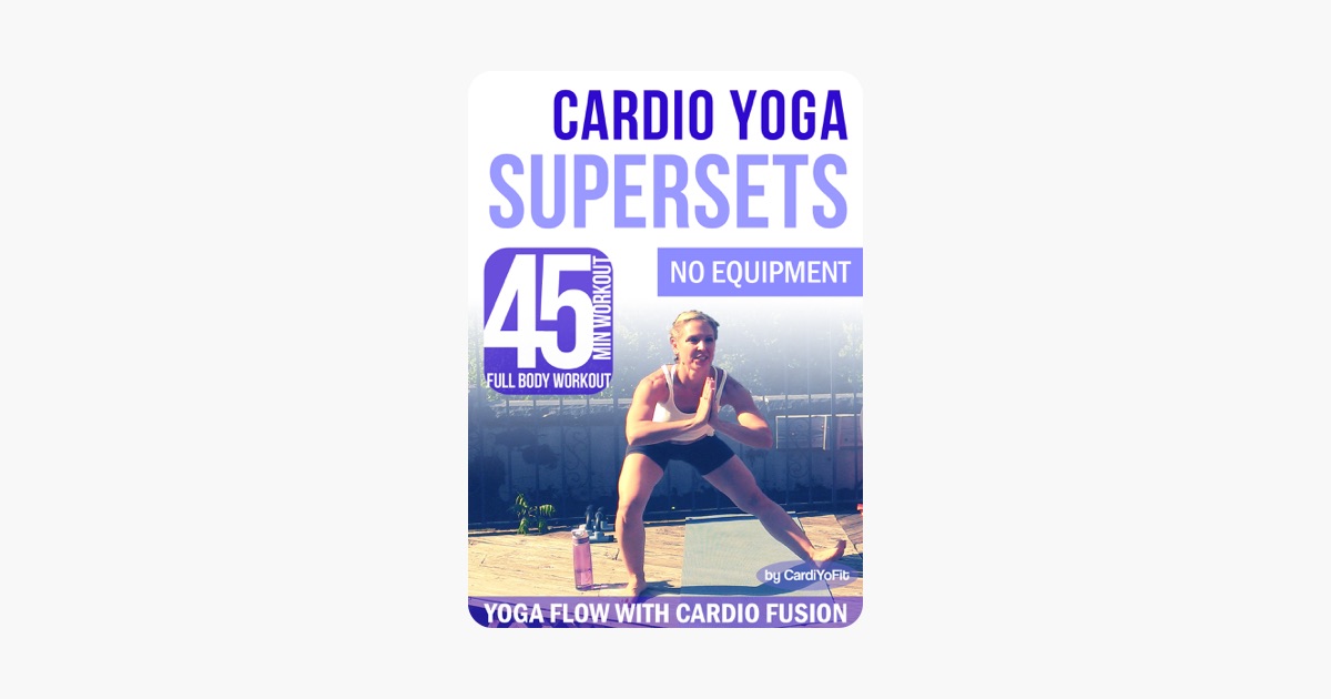 45 MIN CARDIO YOGA SUPERSET FUSION FullBody Fitness Workout on