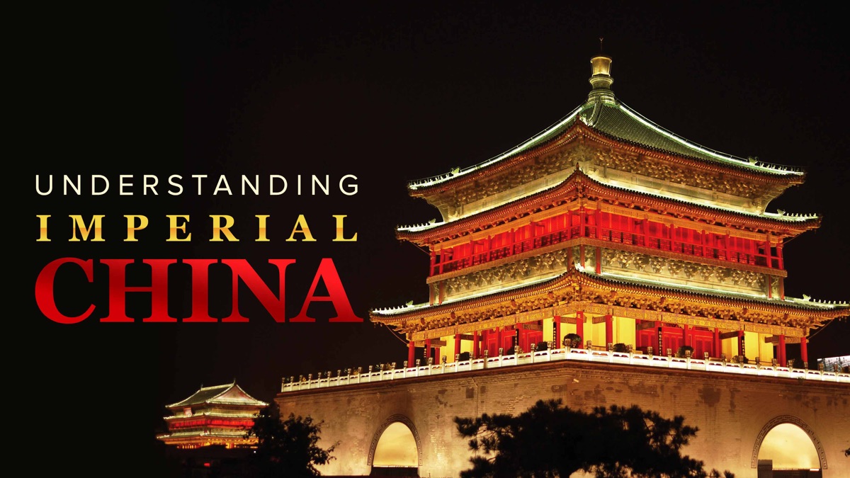 Understanding Imperial China Dynasties Life And Culture Apple TV