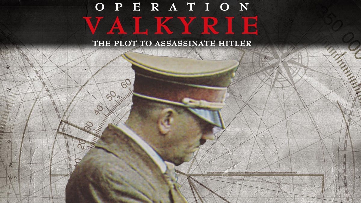 Operation Valkyrie The Plot To Assassinate Hitler Apple Tv