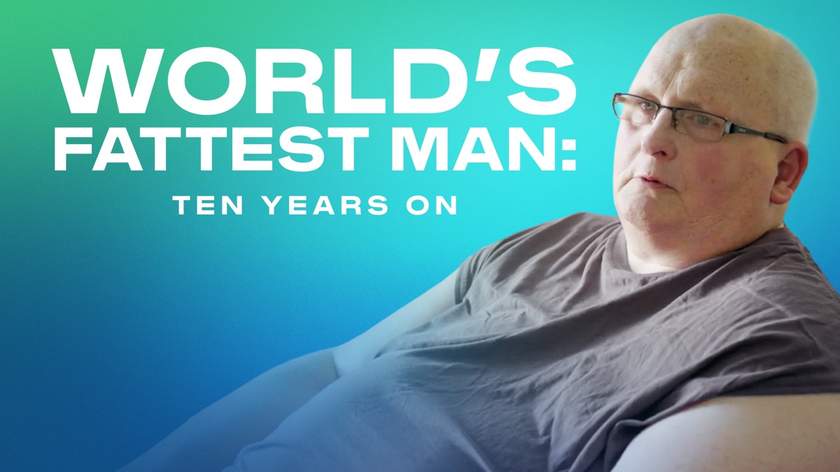 World's Fattest Man: Ten Years On | Apple TV