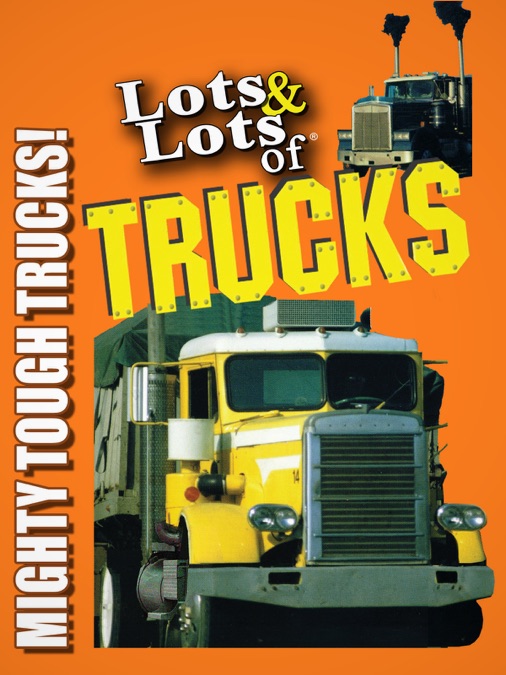 Lots & Lots of Trucks Vol 2 - Mighty Tough Trucks! | Apple TV