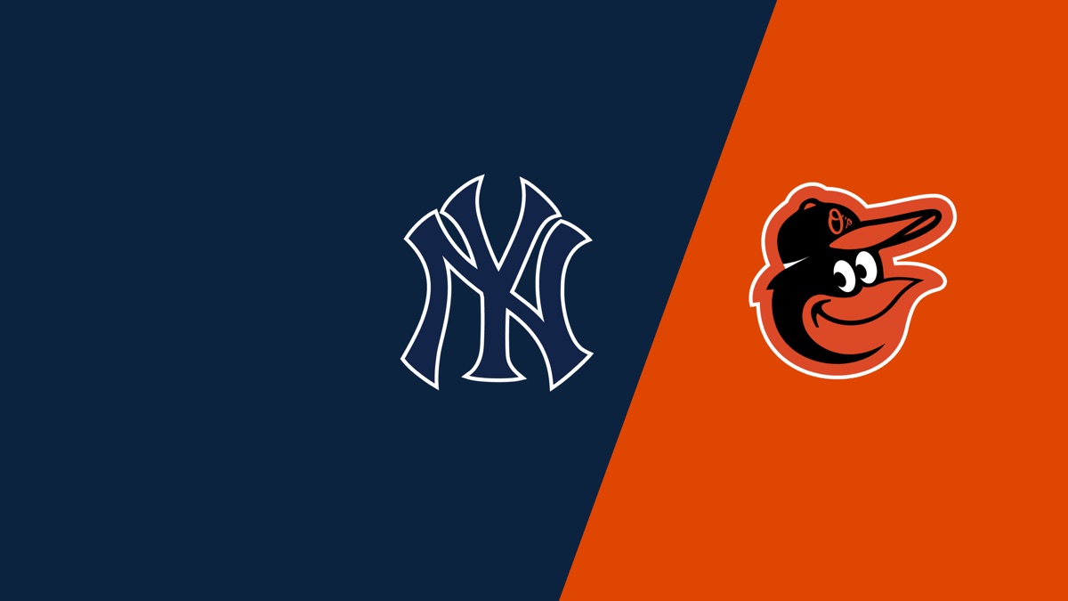 New York Yankees at Baltimore Orioles - Watch Live