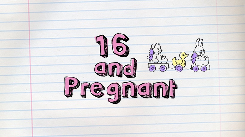 16 and Pregnant