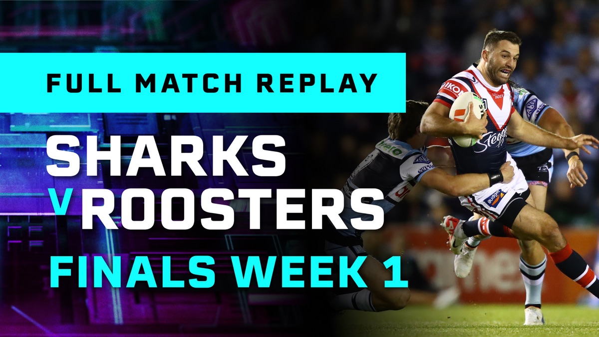 Finals Week 1 Sharks v Roosters Full Match Replay