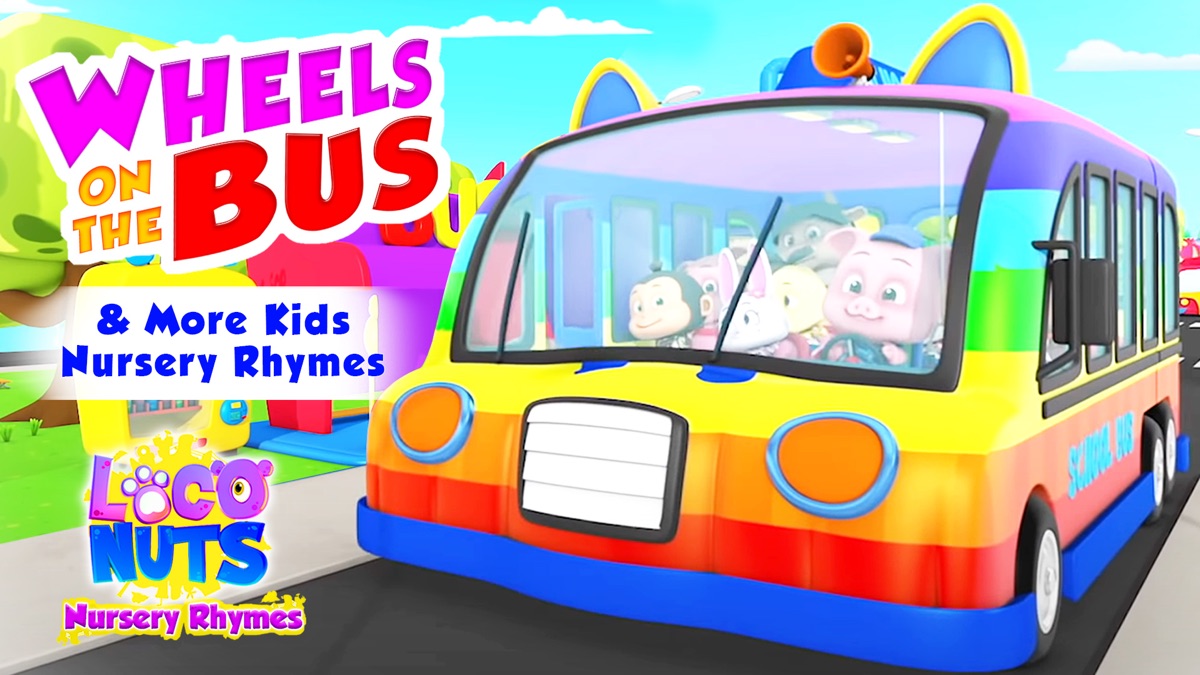 Wheels on the Bus & More kids Nursery Rhymes - Loco Nuts Nursery Rhymes ...