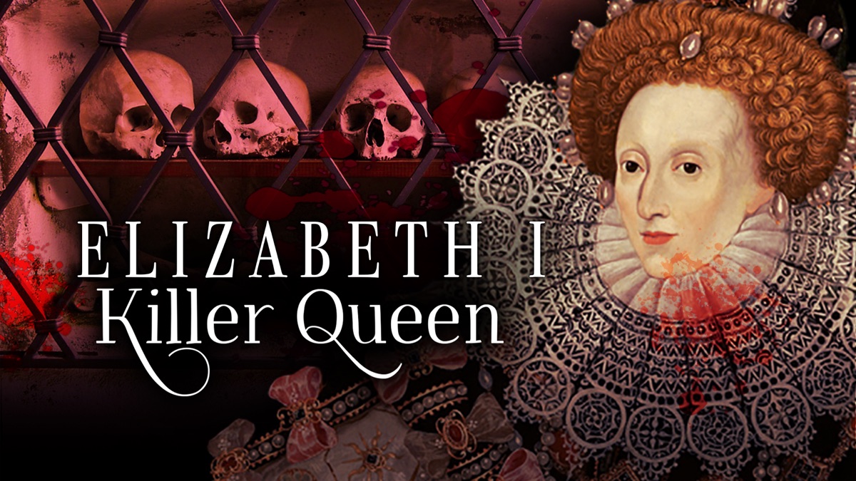 Elizabeth I: Killer Queen | Apple TV